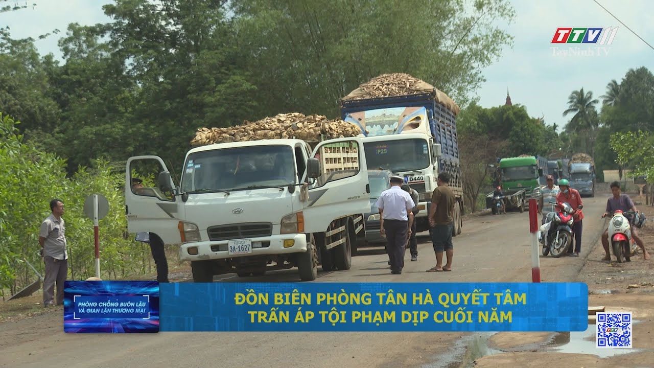 Đồn Biên phòng Tân Hà quyết tâm trấn áp tội phạm dịp cuối năm | PHÒNG CHỐNG BUÔN LẬU VÀ GIAN LẬN THƯƠNG MẠI | TayNinhTV